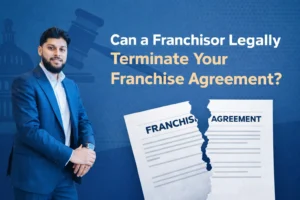 Can a Franchisor Legally Terminate Your Franchise Agreement?